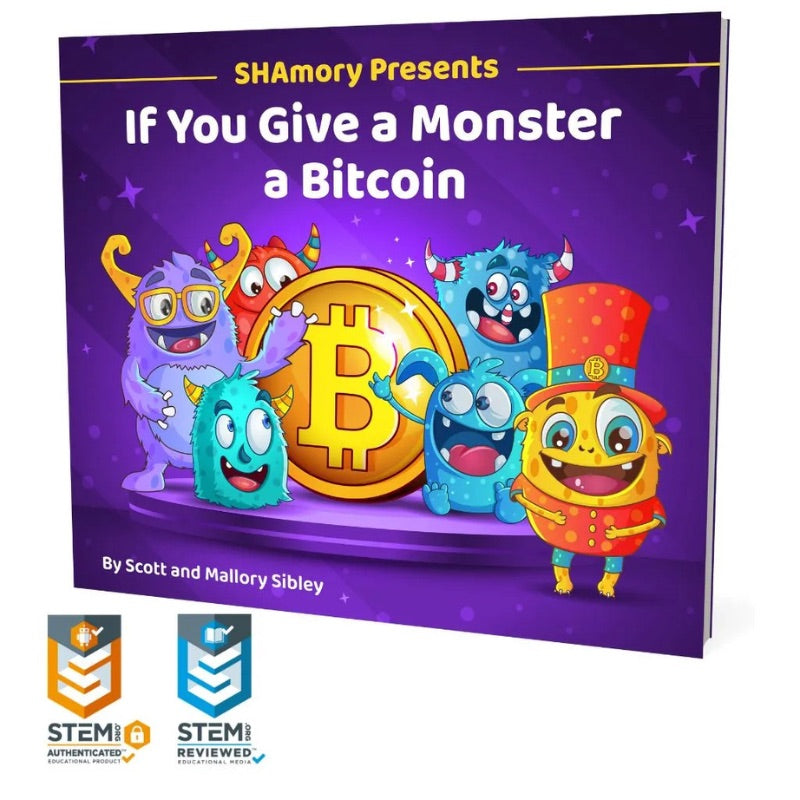 If you give a monster a Bitcoin, by Scott and Malory Sibley
