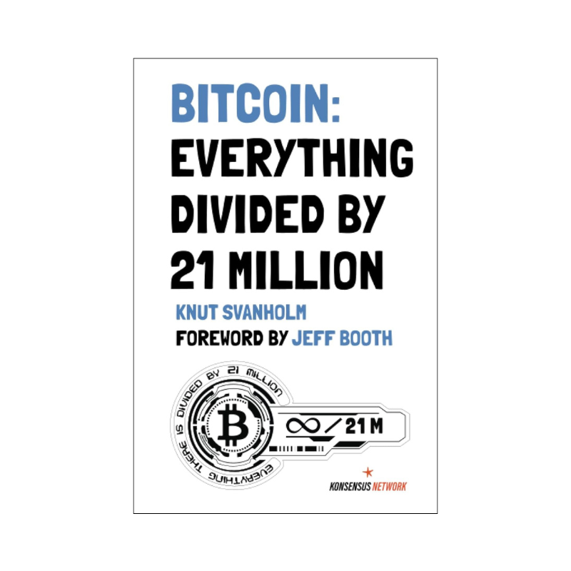 Everything Divided by 21 Million - Hard Cover