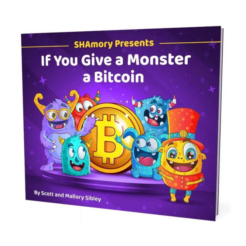 If you give a monster a Bitcoin, by Scott and Malory Sibley