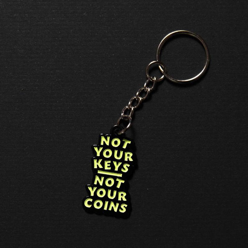 Not your keys Keychain